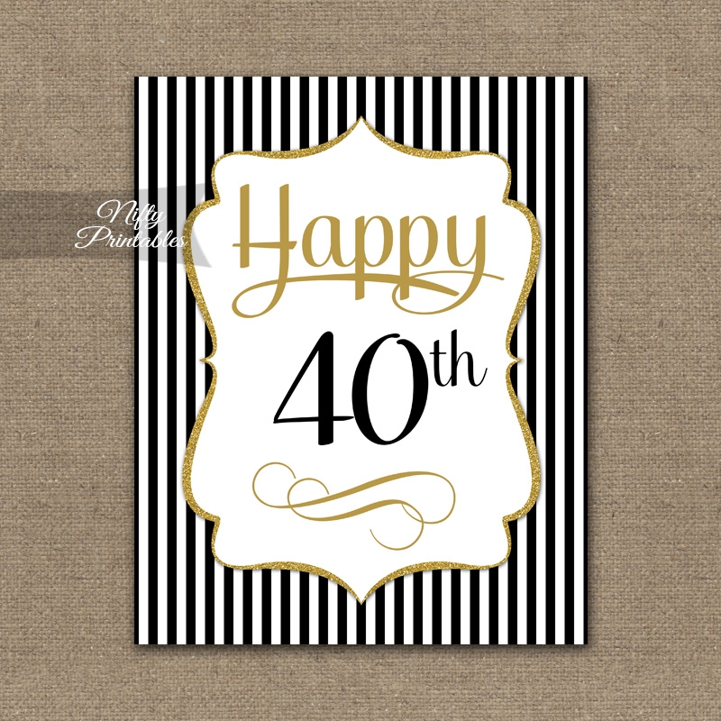 40th Birthday Sign Black Gold Nifty Printables