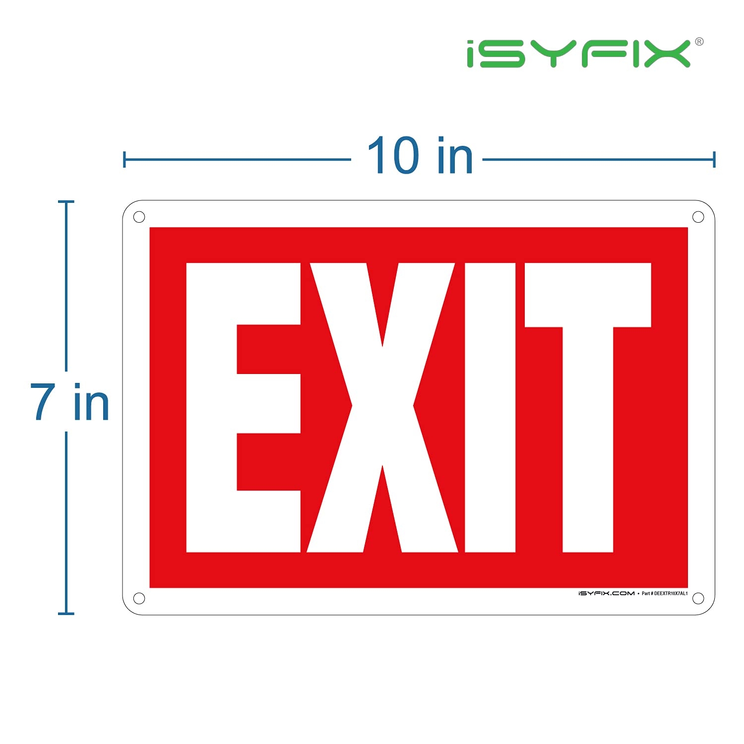 Amazon ISYFIX Exit Sign 1 Pack 10x7 Inch 100 Rust Free 040 Aluminum Signs Laminated For Ultimate UV Weather Scratch Water And Fade Resistance Indoor And Outdoor Exit Signs For