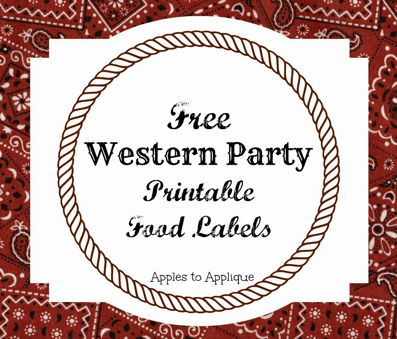 Apples To Applique Western Party Food Labels Free Printables 