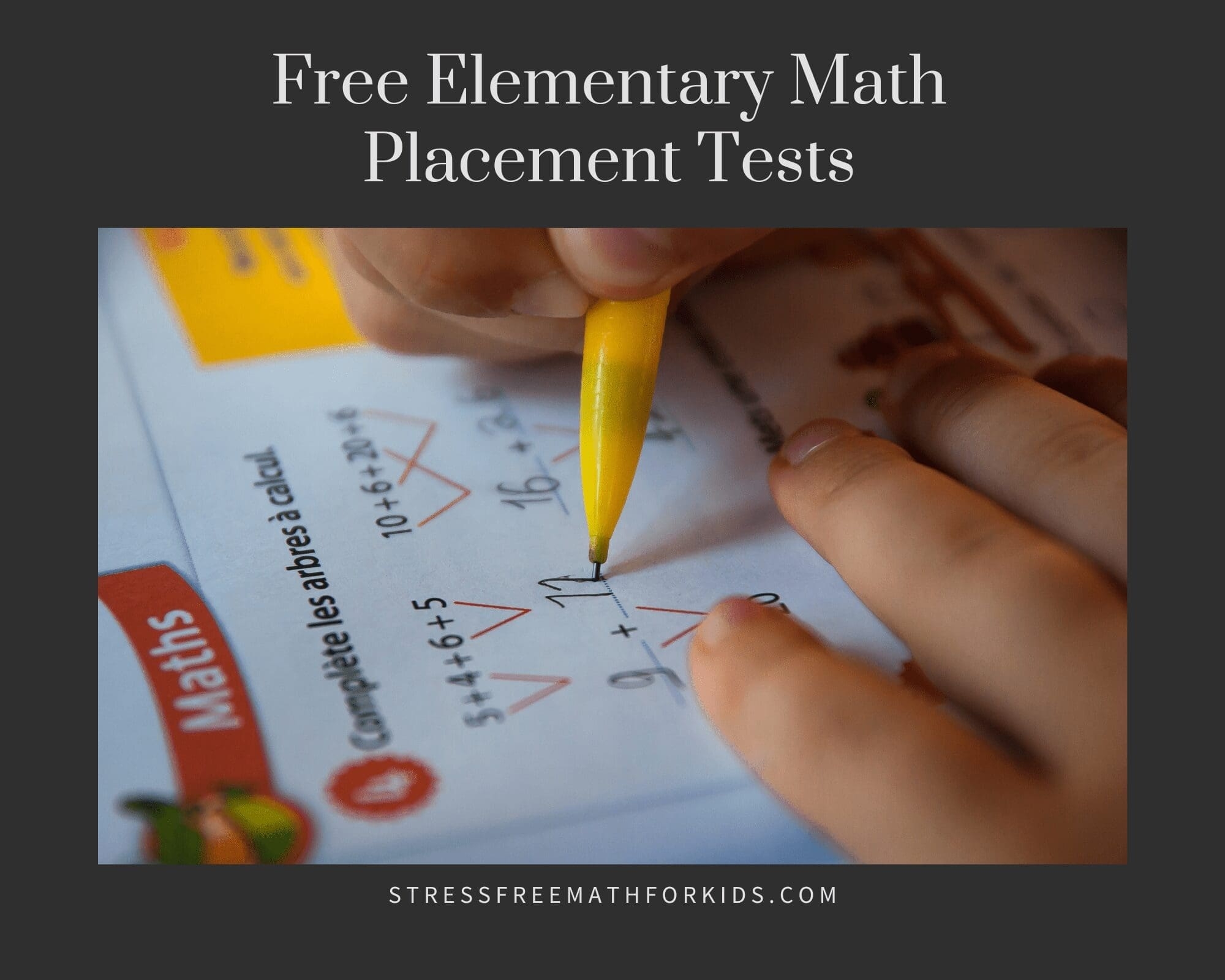 Free Elementary Math Placement Tests Stress Free Math For Kids