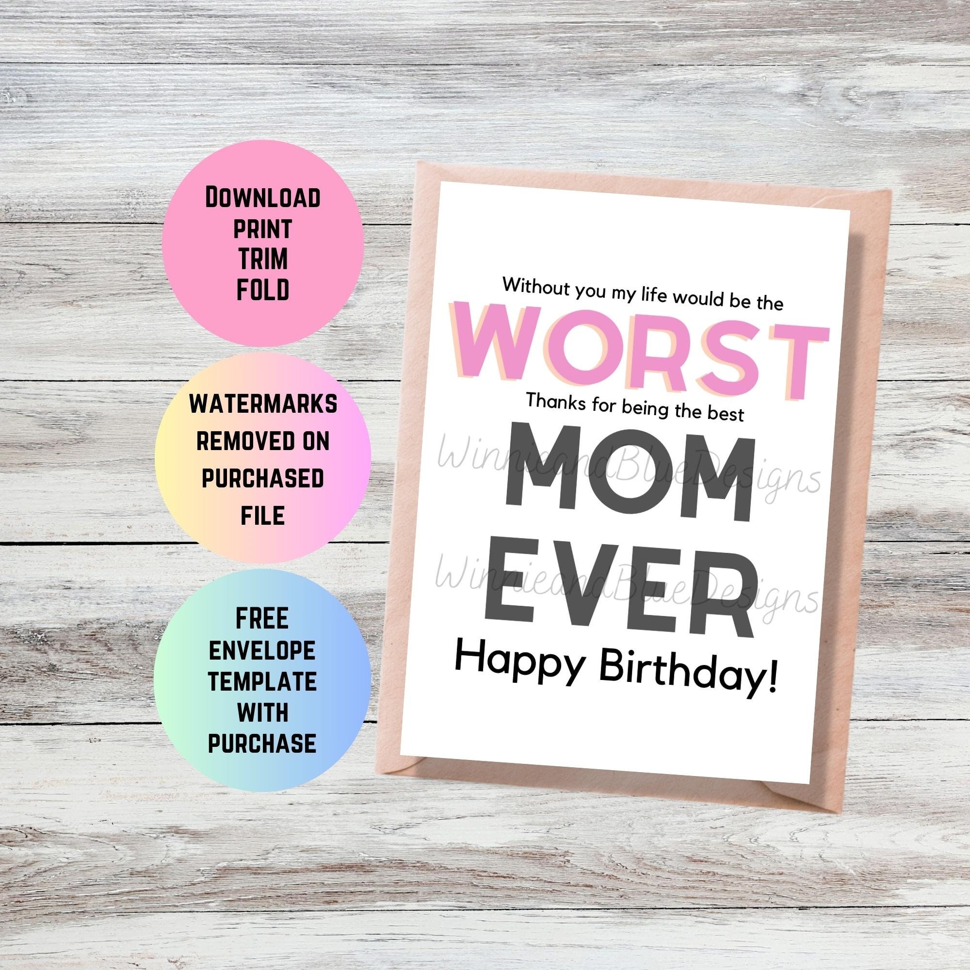 Funny Printable Mom Birthday Card Worst Mom Ever Card Digital Birthday Card Mother Birthday Card Mom Birthday Gift Worst Mom Ever Card