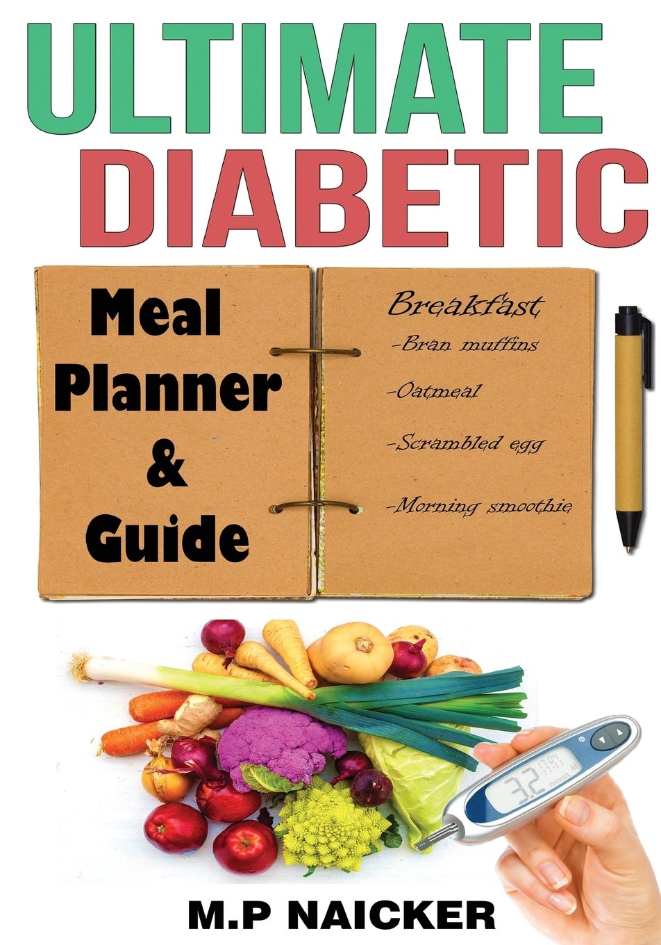 Ultimate Diabetic Meal Planner And Guide 904 Pages Of 1200 1800 Calorie Meal Plans diabetic Diet Meal Plan Diabetes Meal Planner Diabetes Diet 